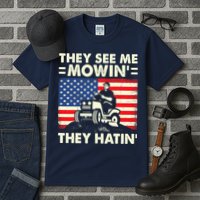They See Me Mowing They Hatin Funny Lawn Mowing Tall T-Shirt