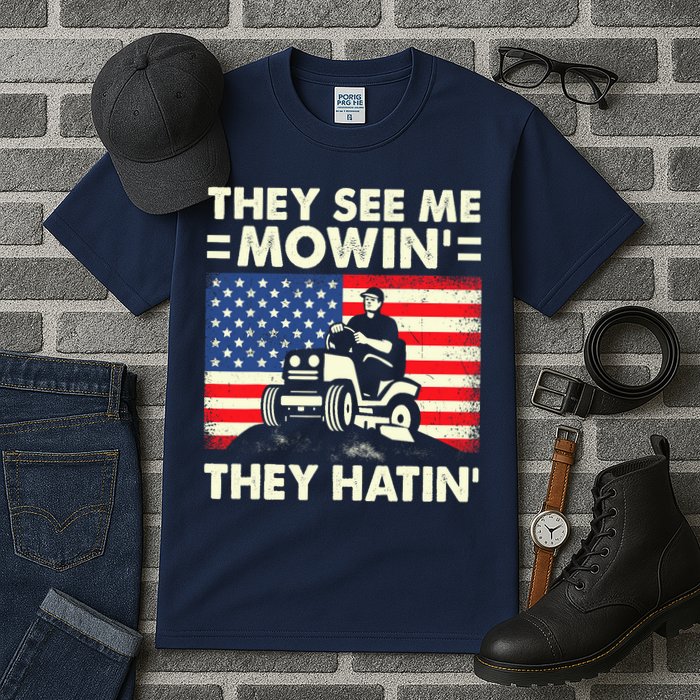 They See Me Mowing They Hatin Funny Lawn Mowing Tall T-Shirt
