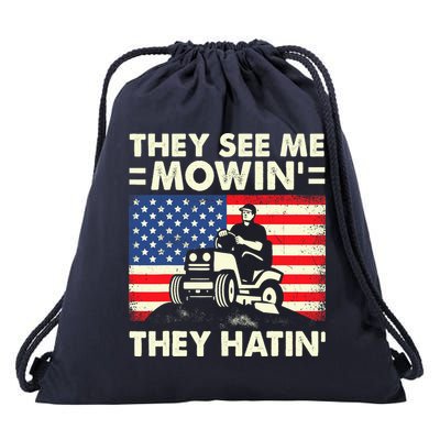 They See Me Mowing They Hatin Funny Lawn Mowing Drawstring Bag