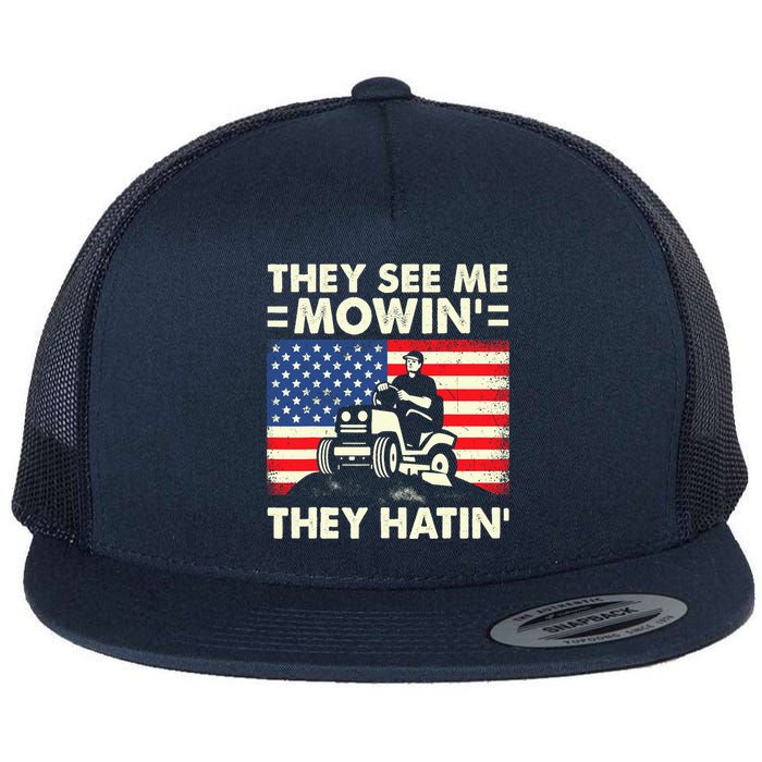 They See Me Mowing They Hatin Funny Lawn Mowing Flat Bill Trucker Hat