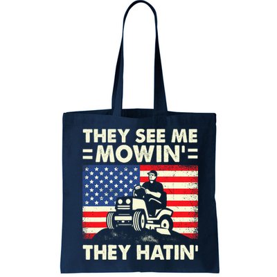 They See Me Mowing They Hatin Funny Lawn Mowing Bag