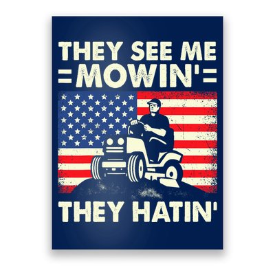 They See Me Mowing They Hatin Funny Lawn Mowing Poster