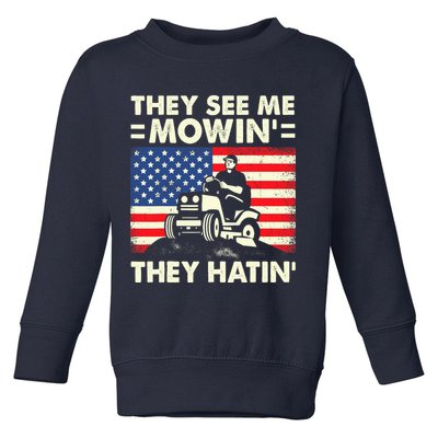 They See Me Mowing They Hatin Funny Lawn Mowing Toddler Sweatshirt