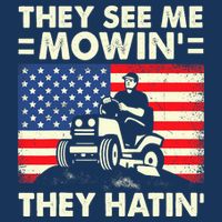 They See Me Mowing They Hatin Funny Lawn Mowing Toddler Sweatshirt