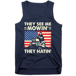 They See Me Mowing They Hatin Funny Lawn Mowing Tank Top