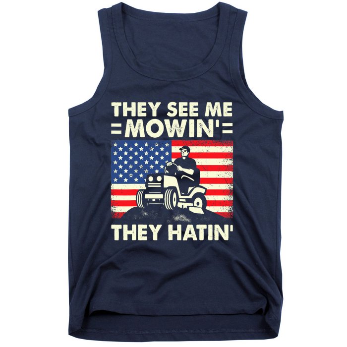 They See Me Mowing They Hatin Funny Lawn Mowing Tank Top