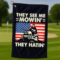 They See Me Mowing They Hatin Funny Lawn Mowing Golf Towel