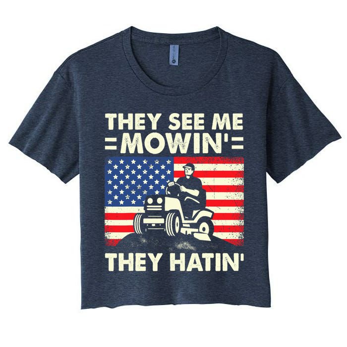They See Me Mowing They Hatin Funny Lawn Mowing Women's Crop Top Tee