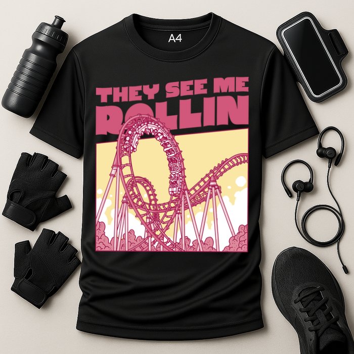 They See Me Rollin Funny Roller Coaster Cooling Performance Crew T-Shirt