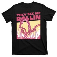 They See Me Rollin Funny Roller Coaster T-Shirt