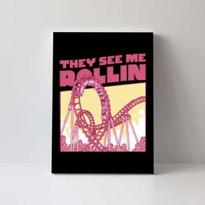 They See Me Rollin Funny Roller Coaster Canvas