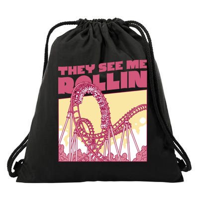They See Me Rollin Funny Roller Coaster Drawstring Bag
