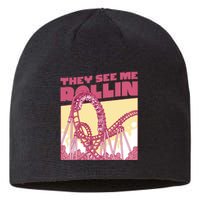 They See Me Rollin Funny Roller Coaster Sustainable Beanie