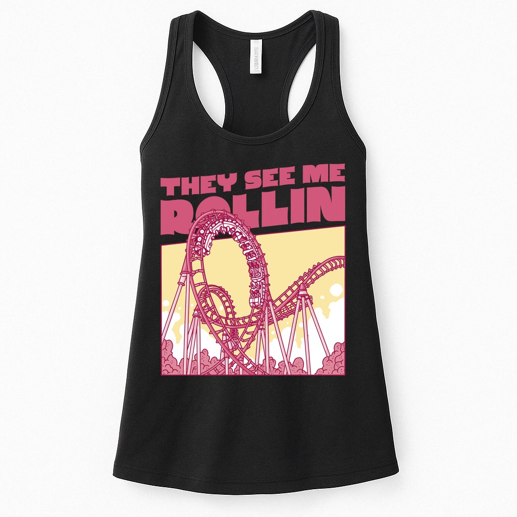 They See Me Rollin Funny Roller Coaster Womens Tank Top
