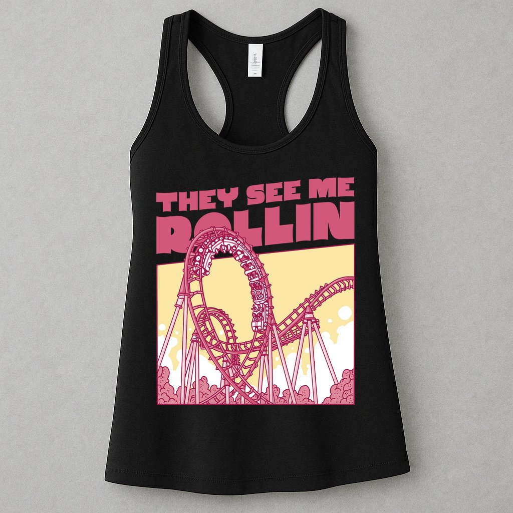 They See Me Rollin Funny Roller Coaster Womens Tank Top