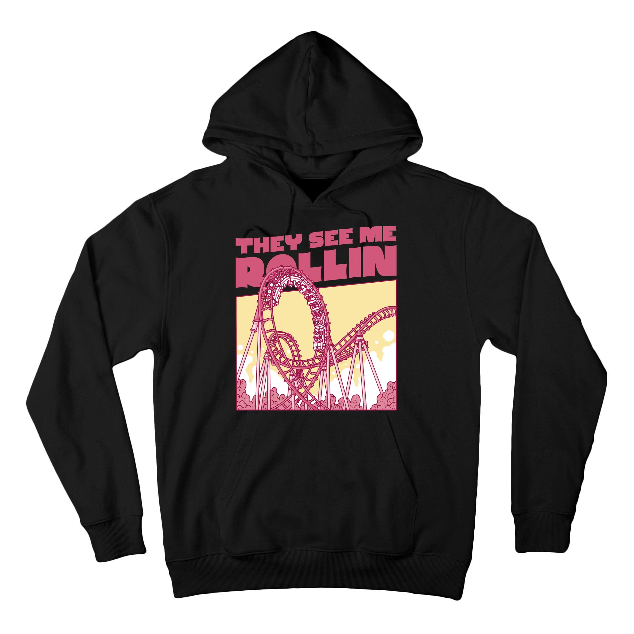 They See Me Rollin Funny Roller Coaster Tall Hoodie