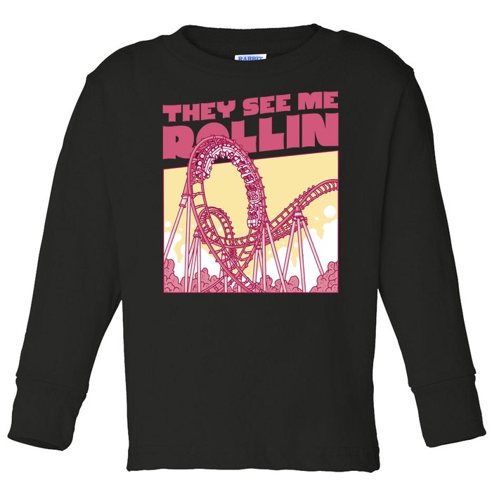 They See Me Rollin Funny Roller Coaster Toddler Long Sleeve Shirt