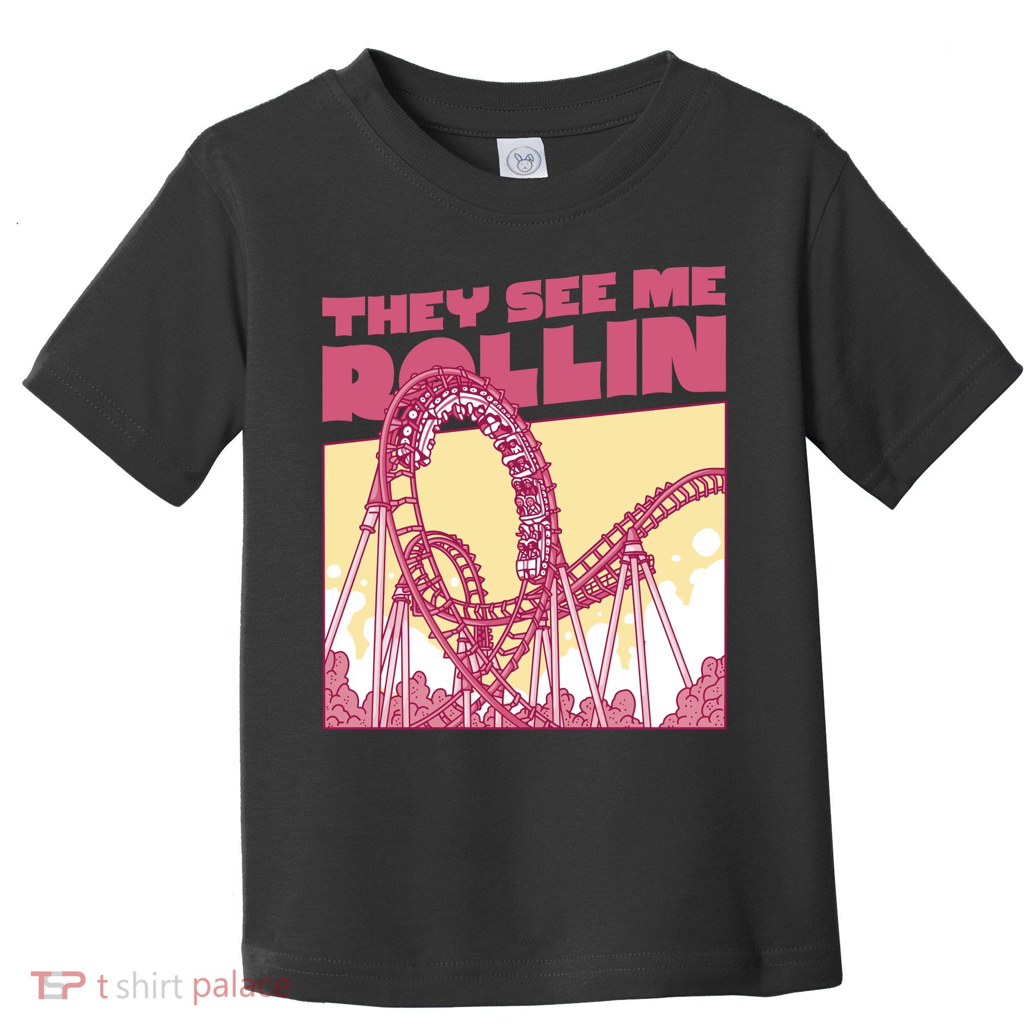 They See Me Rollin Funny Roller Coaster Toddler T-Shirt