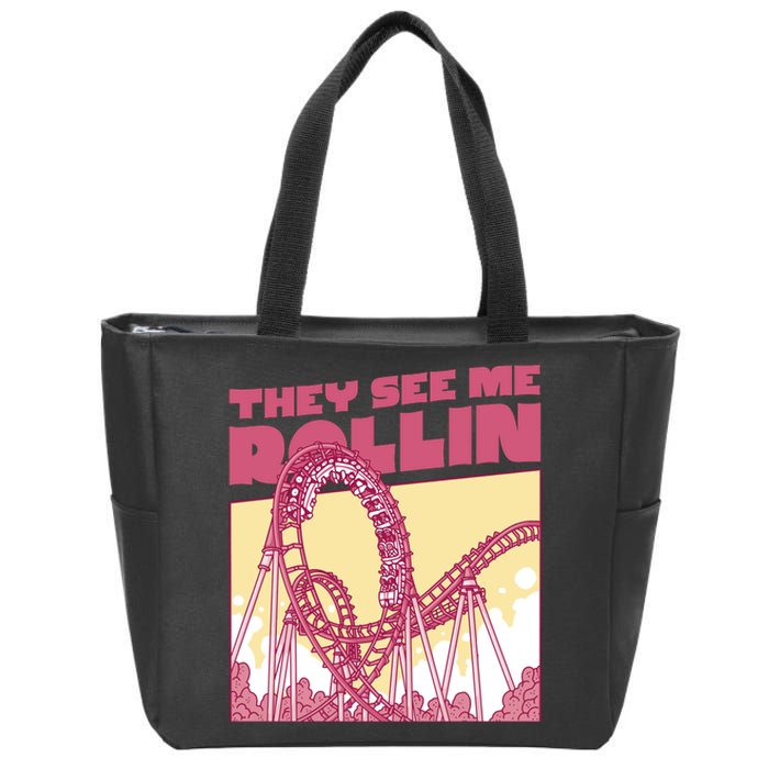 They See Me Rollin Funny Roller Coaster Zip Tote Bag