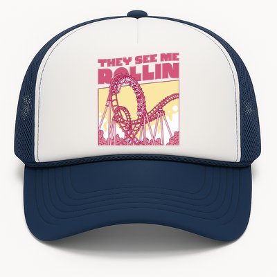 They See Me Rollin Funny Roller Coaster Trucker Hat