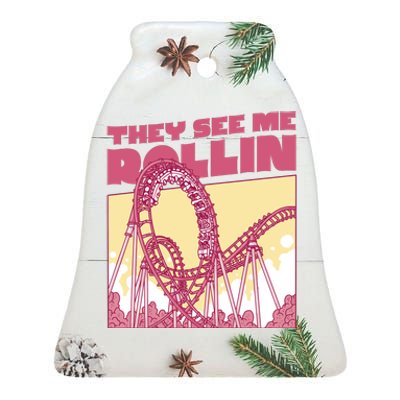 They See Me Rollin Funny Roller Coaster Ceramic Bell Ornament