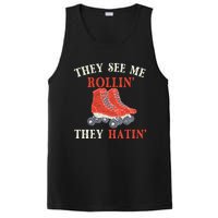 They See Me Rollin They Hatin Roller Skating Skate Skater PosiCharge Competitor Tank