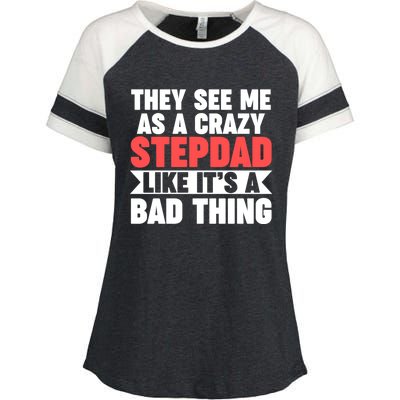 They See Me As A Crazy Stepdad Stepdad Gift Enza Ladies Jersey Colorblock Tee