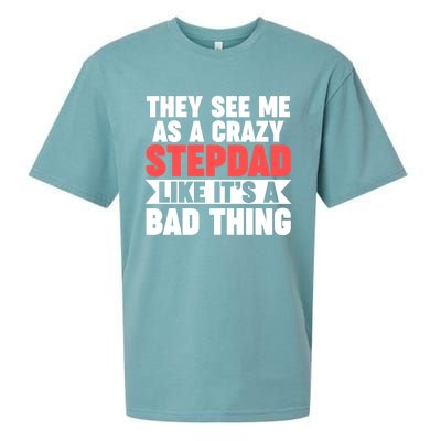 They See Me As A Crazy Stepdad Stepdad Gift Sueded Cloud Jersey T-Shirt