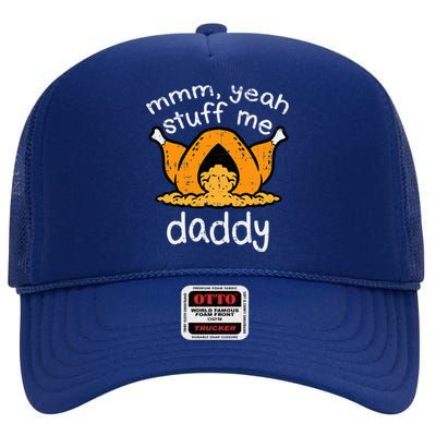 Turkey Stuff Me Funny Adult Humor High Crown Mesh Back Trucker Hat