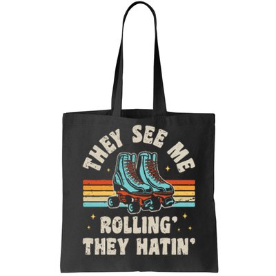 They See Me Rollin' They Hatin' Skater Tote Bag