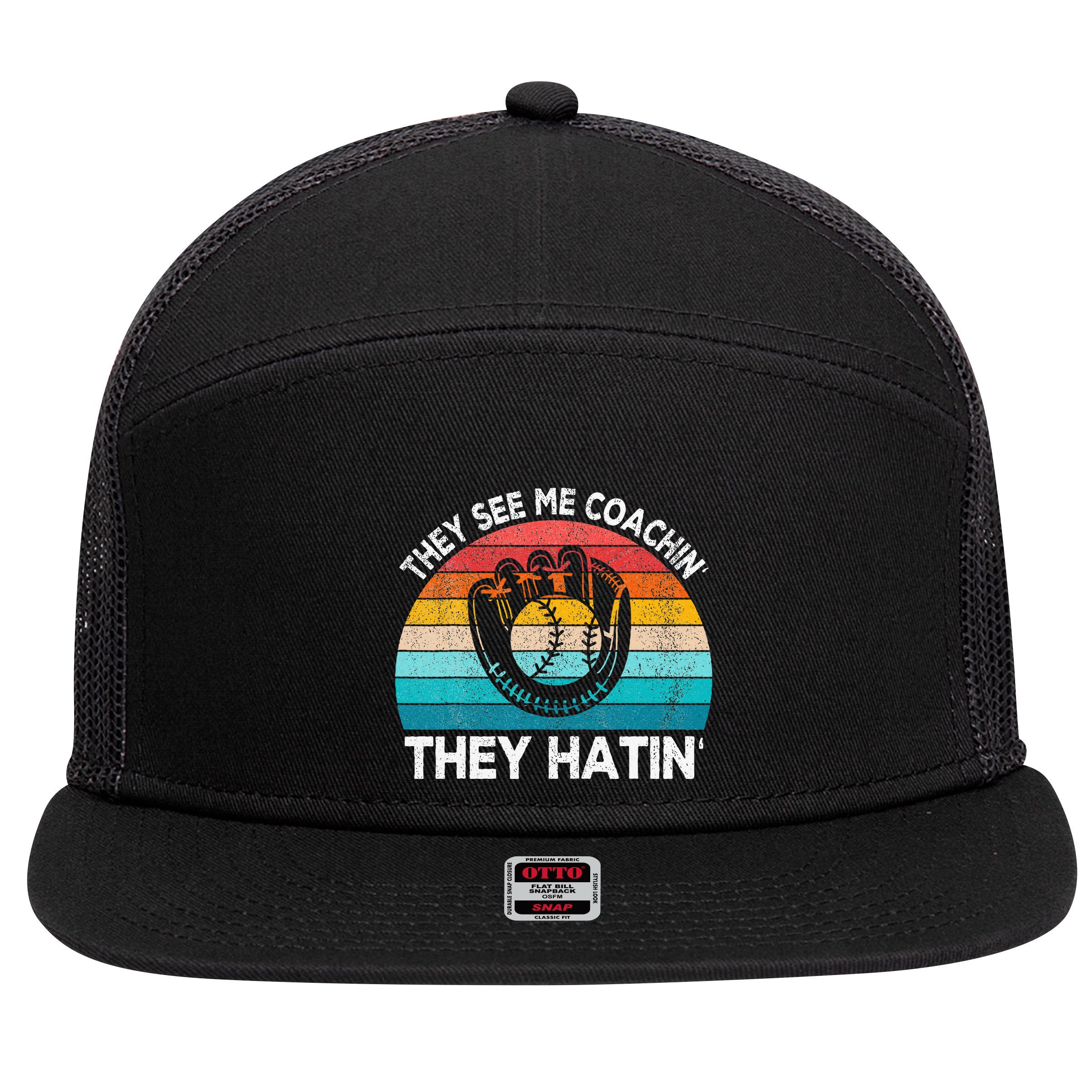 They See Me Coachin Softball Coach Softball Team Coach 7 Panel Mesh Trucker Snapback Hat