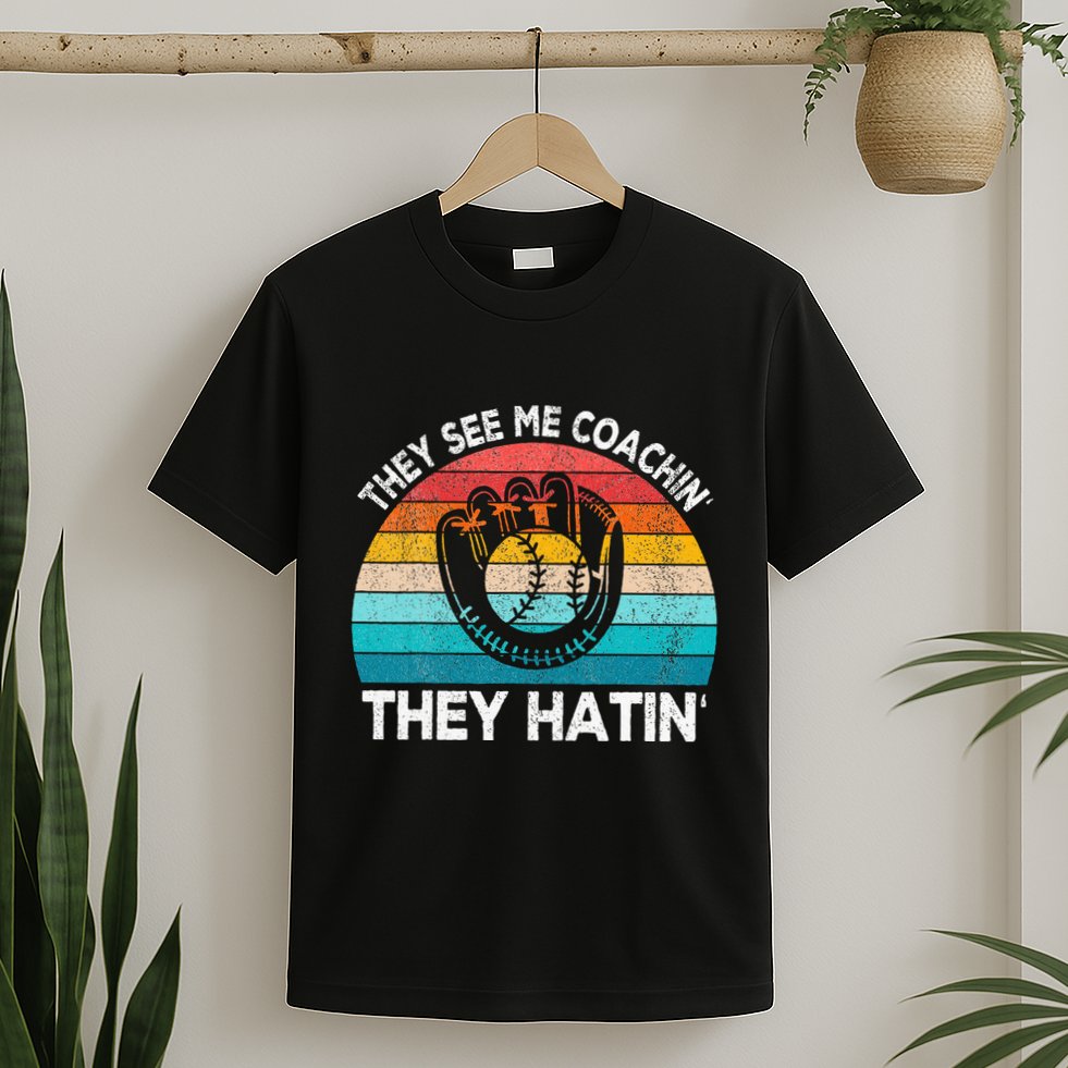 They See Me Coachin Softball Coach Softball Team Coach T-Shirt