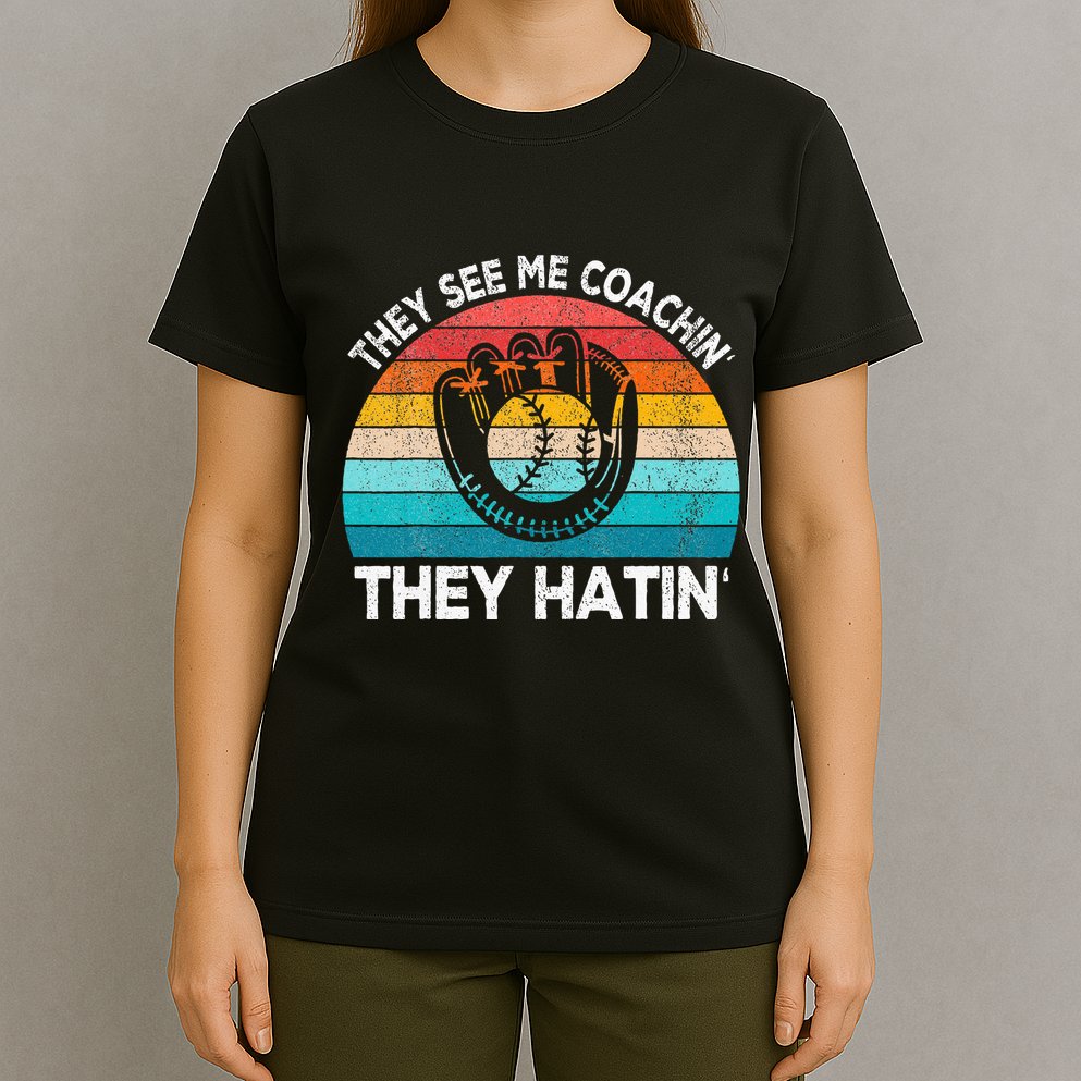They See Me Coachin Softball Coach Softball Team Coach T-Shirt
