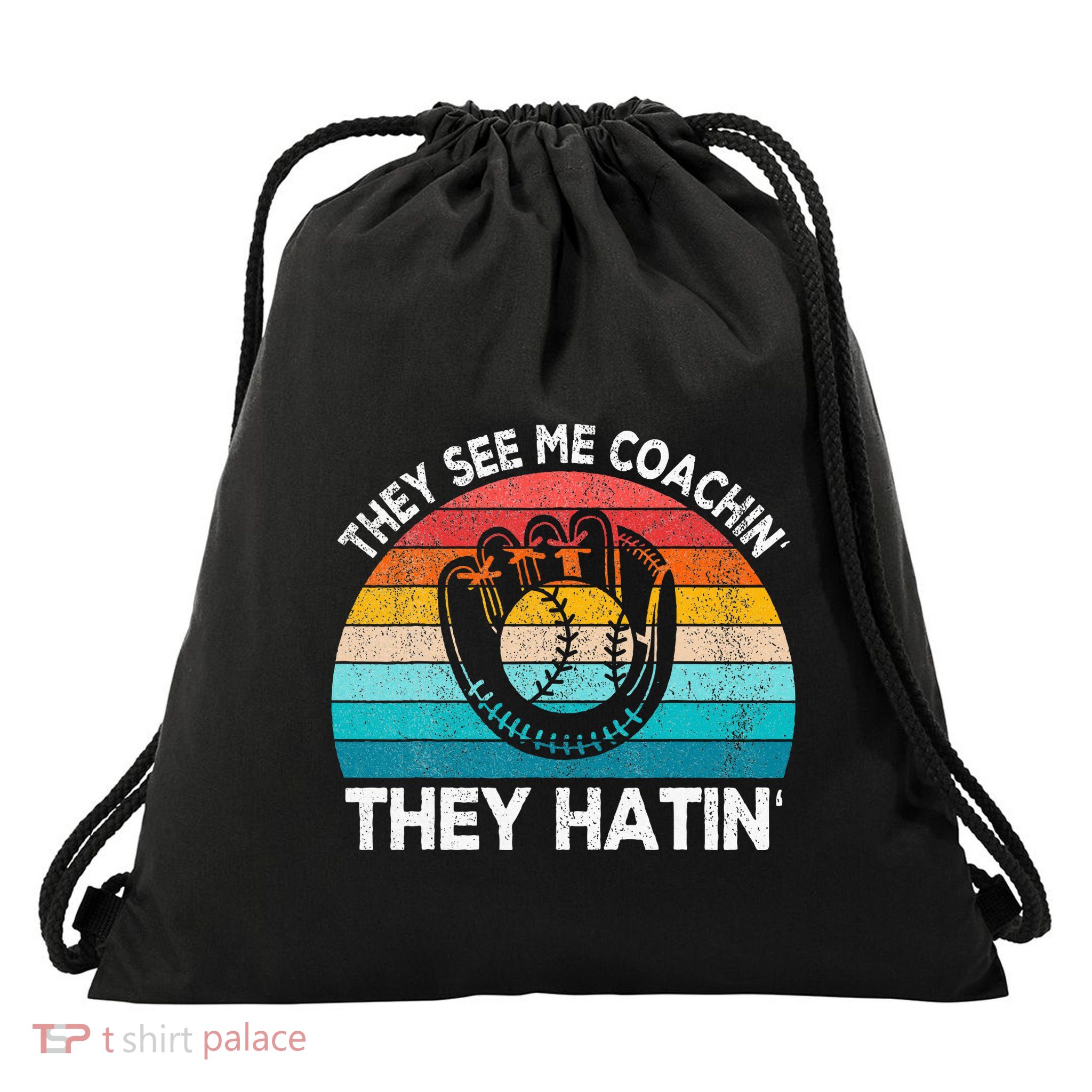 They See Me Coachin Softball Coach Softball Team Coach Drawstring Bag
