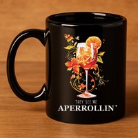 They See Me Aperrollin Outfit Spritz Summer Cocktail Design 11oz C Handle Ceramic Mug