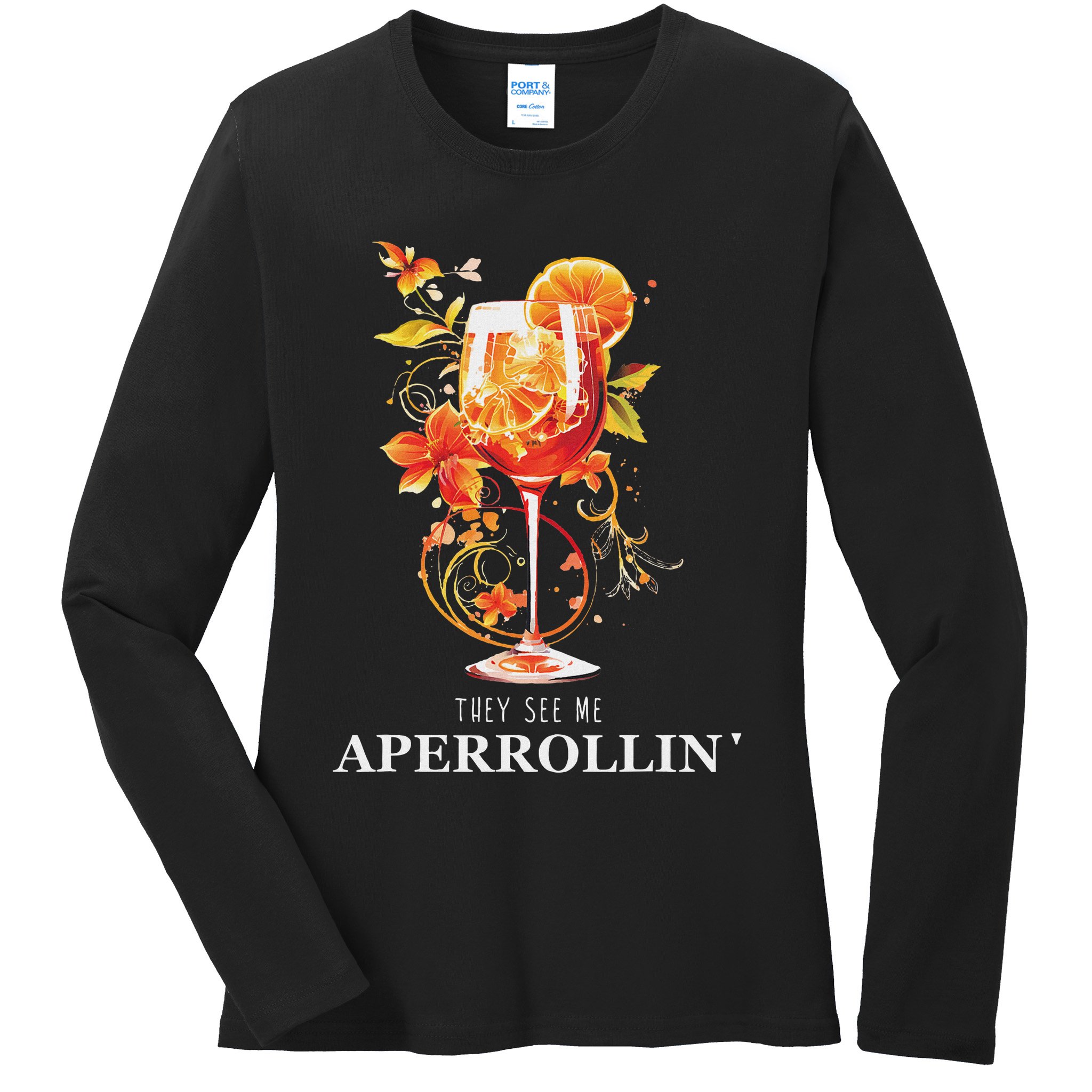 They See Me Aperrollin Outfit Spritz Summer Cocktail Design Ladies Long Sleeve Shirt