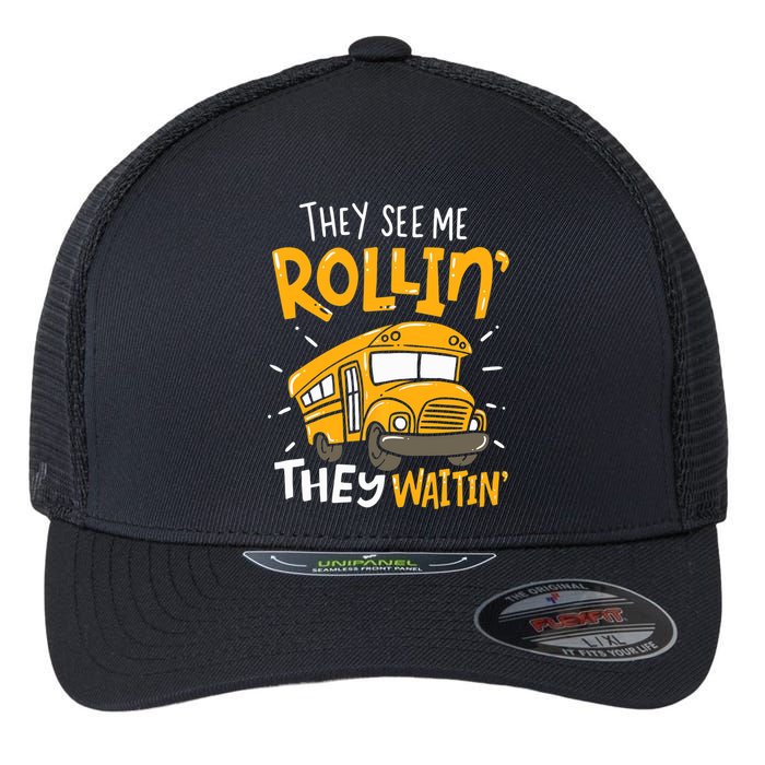 They See Me Rollin' They Waiting' Funny School Bus Driver Flexfit Unipanel Trucker Cap