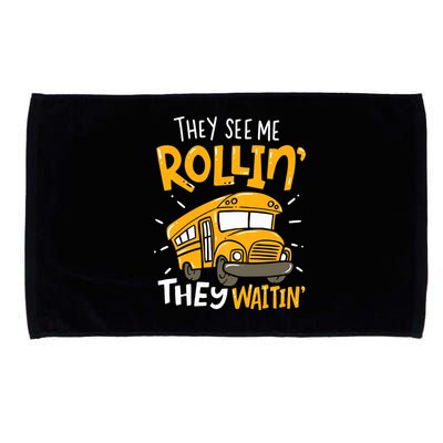 They See Me Rollin' They Waiting' Funny School Bus Driver Microfiber Hand Towel