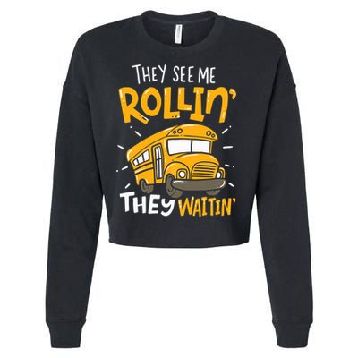 They See Me Rollin' They Waiting' Funny School Bus Driver Cropped Pullover Crew