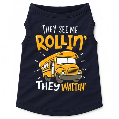 They See Me Rollin' They Waiting' Funny School Bus Driver Doggie Tank