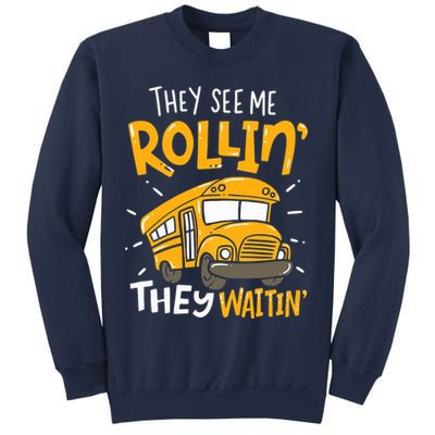 They See Me Rollin' They Waiting' Funny School Bus Driver Sweatshirt