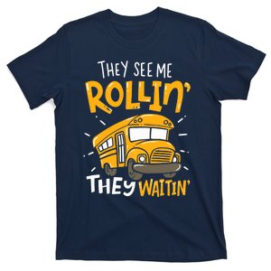 They See Me Rollin' They Waiting' Funny School Bus Driver T-Shirt