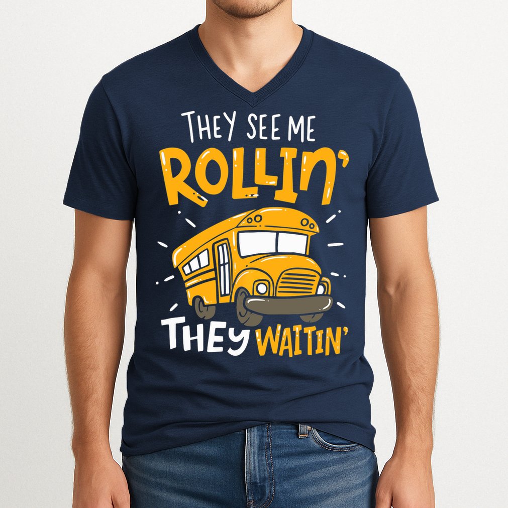 They See Me Rollin' They Waiting' Funny School Bus Driver V-Neck T-Shirt