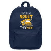 They See Me Rollin' They Waiting' Funny School Bus Driver 16 in Basic Backpack