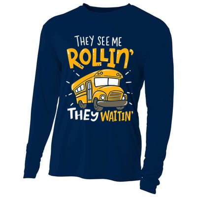 They See Me Rollin' They Waiting' Funny School Bus Driver Cooling Performance Long Sleeve Crew