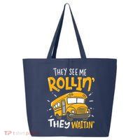 They See Me Rollin' They Waiting' Funny School Bus Driver 25L Jumbo Tote