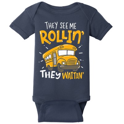 They See Me Rollin' They Waiting' Funny School Bus Driver Baby Bodysuit