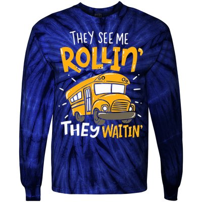 They See Me Rollin' They Waiting' Funny School Bus Driver Tie-Dye Long Sleeve Shirt