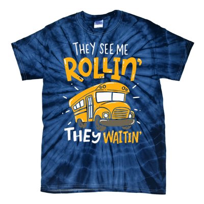 They See Me Rollin' They Waiting' Funny School Bus Driver Tie-Dye T-Shirt