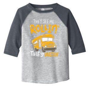 They See Me Rollin' They Waiting' Funny School Bus Driver Toddler Fine Jersey T-Shirt